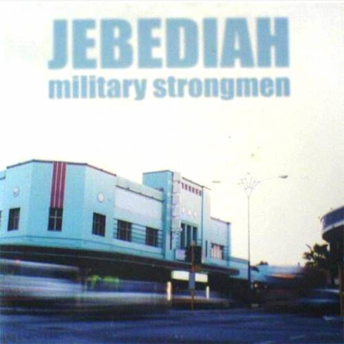 Jebediah : Military Strongmen